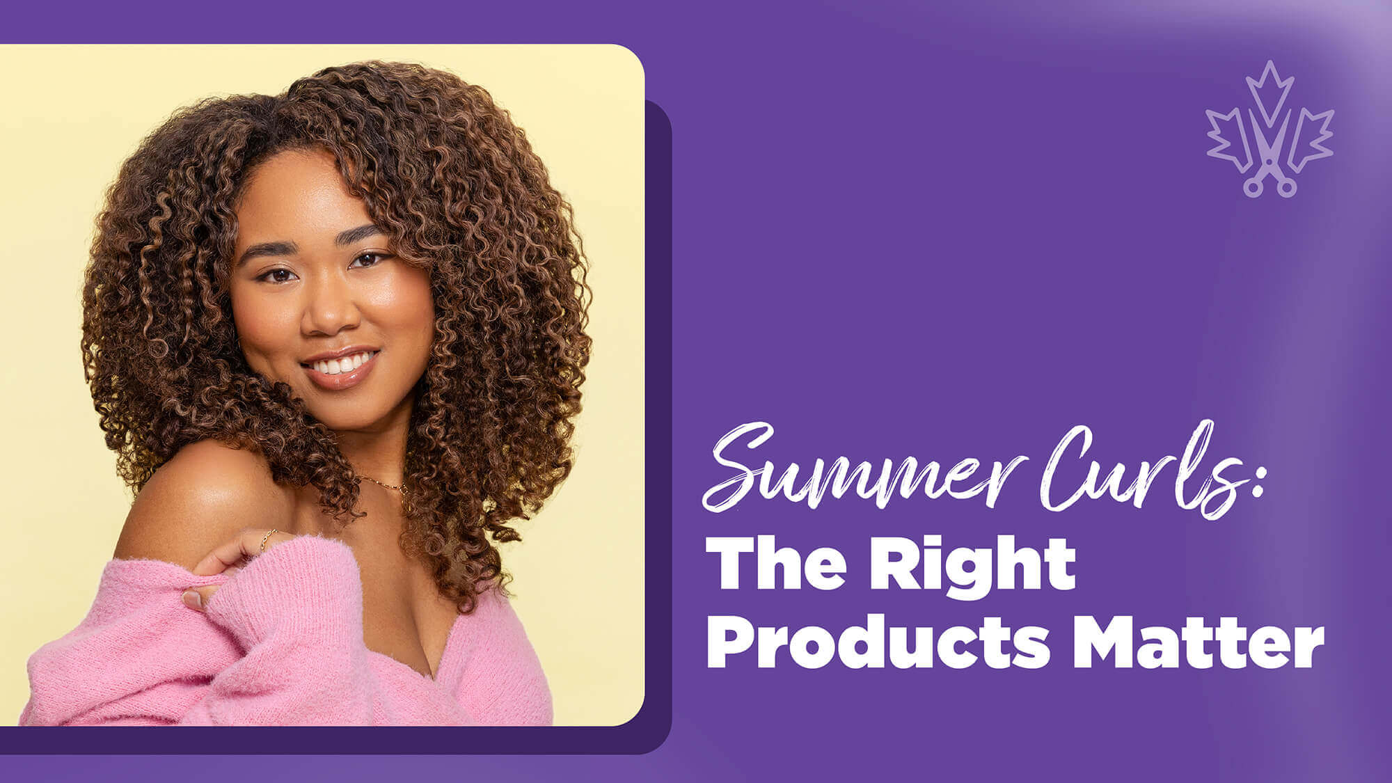 Summer Curls The Right Products Matter Cover